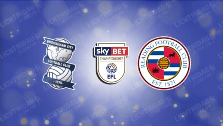 NHẬN ĐỊNH SOI KÈO BIRMINGHAM CITY VS READING CÙNG UK88